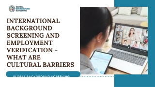 International Background Screening and Employment Verification - What are cultural barriers