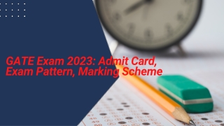 GATE Exam 2023 Admit Card, Exam Pattern, Marking Scheme