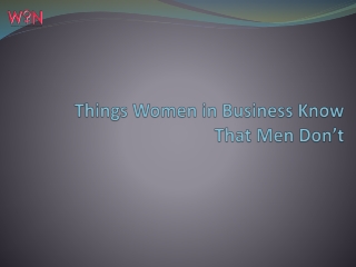 Things Women in Business Know That Men Don’t