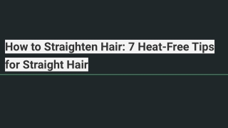 How to Straighten Hair: 7 Heat-Free Tips for Straight Hair