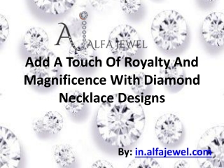 Add A Touch Of Royalty And Magnificence With Diamond Necklac