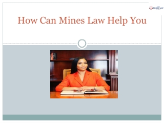 How Can Mines Law Help You