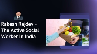 Rakesh Rajdev – The Active Social Worker In India