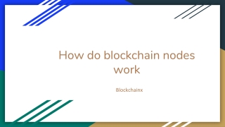 How do blockchain nodes work.23pptx