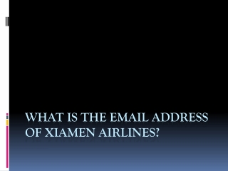 What is the email address of Xiamen airlines