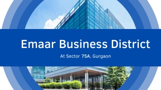 Emaar Business District At Sector 75A, Gurgaon - PDF