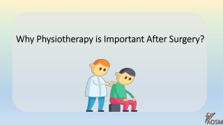 Why Physiotherapy is Important After Surgery