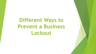 Different Ways to Prevent a Business Lockout