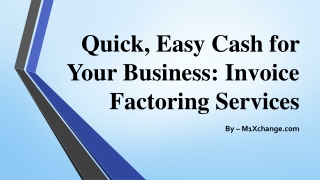 Quick, Easy Cash for Your Business Invoice Factoring Services