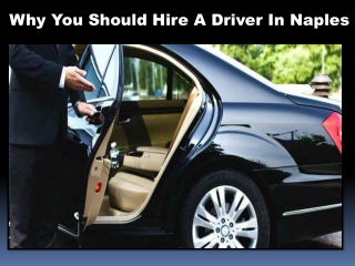 Why You Should Hire A Driver In Naples