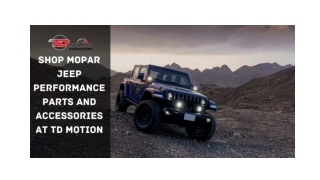 Shop Mopar Jeep Performance Parts And Accessories At Td Motion