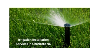 Irrigation Installation Services in Charlotte NC