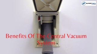 Benefits Of The Central Vacuum System