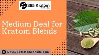 Best Kratom Blends for sale | medium deal | 365KratomCanada