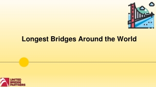 Longest Bridges Around the World
