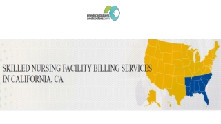 SKILLED NURSING FACILITY BILLING SERVICES IN CALIFORNIA, CA