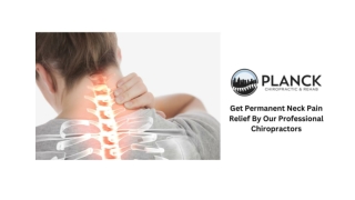 Get Permanent Neck Pain Relief By Our Professional Chiropractors