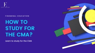 HOW TO STUDY FOR THE CMA