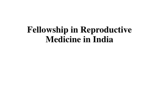 Fellowship in Reproductive Medicine in India