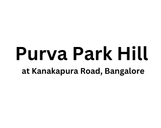 Purva Park Hill Kanakapura Road Bangalore