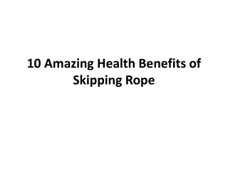 10 Amazing Health Benefits of Skipping Rope