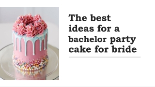 The best ideas for a bachelor party cake