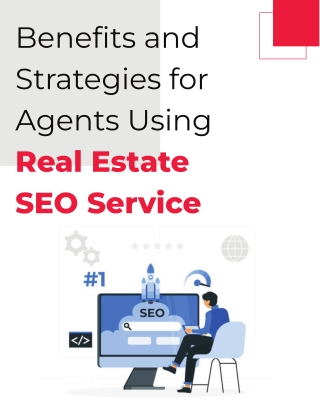 Benefits and Strategies for Agents Using Real Estate SEO Service
