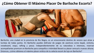 ¿Cómo Obtener El Máximo Placer De Bariloche Escorts?