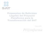 Propuestas de Reformas Legales del Proyecto Plataforma para la Transformaci n del SAT