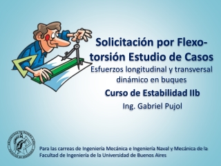 Solicitación por Flexo-torsión Estudio de Casos