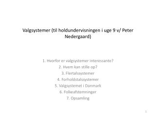 Valgsystemer (til holdundervisningen i uge 9 v/ Peter Nedergaard)