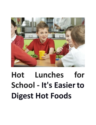 Hot Lunches for School - It's Easier to Digest Hot Foods