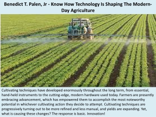 Benedict T. Palen, Jr - Know How Technology Is Shaping The Modern-Day Agriculture