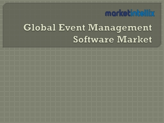 Market Intellix Provide Report on Global Event Management Software Market