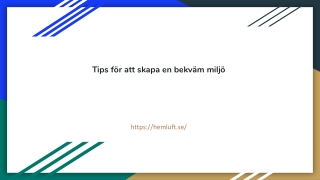 Tips för att skapa en bekväm miljö