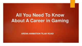 Career in Gaming - Arena Animation Tilak Road