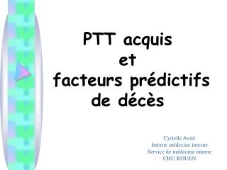 PTT acquis et facteurs prédictifs de décès