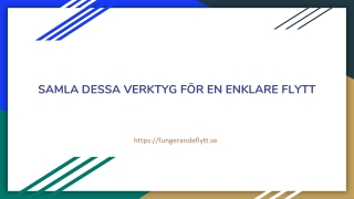 SAMLA DESSA VERKTYG FÖR EN ENKLARE FLYTT