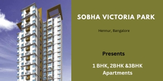 Sobha Victoria Park Hennur Road Bangalore - E-Brochure