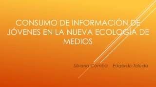 Consumo de información de jóvenes en la nueva ecología de medios