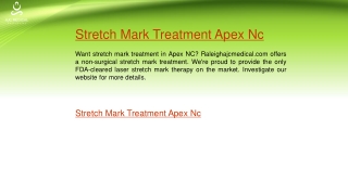 Stretch Mark Treatment Apex Nc  Raleighajcmedical.com