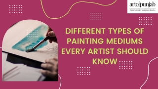 Different Types of Painting Mediums Every Artist Should Know