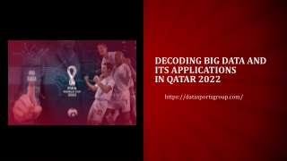 Decoding Big Data and its applications in Qatar 2022