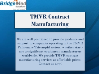 TMVR Contract Manufacturing