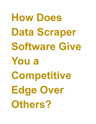 How Does Data Scraper Software Give You a Competitive Edge Over Others