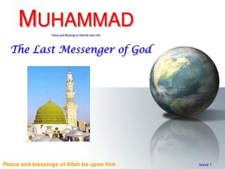 M UHAMMAD Peace and Blessings of Allah Be Upon Him