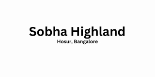 Sobha Highland Apartments In Hosur Road Bangalore