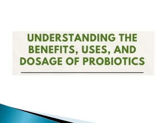 Understanding the Benefits, Uses, and Dosage of Probiotics - Yakult India