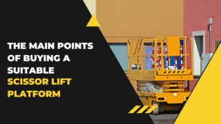 The Main Points of Buying a Suitable Scissor Lift Platform