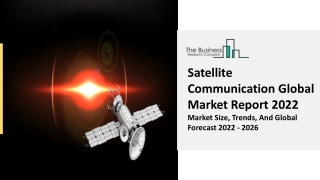 Satellite Communication Market Key Drivers, Industry Growth, Demand Report 2022